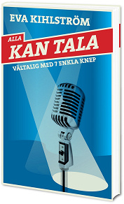 Cover for Alla kan tala. Vältalig med 7 enkla knep