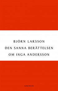 Omslagsbild för Den sanna berättelsen om Inga Andersson
