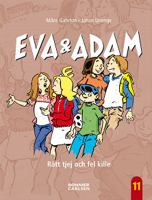 Cover for Eva & Adam. Rätt tjej och fel kille