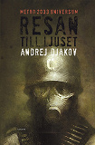 Cover for Resan till ljuset. Metro 2033 universum