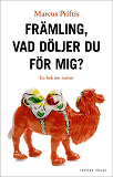 Omslagsbild för Främling, vad döljer du för mig?