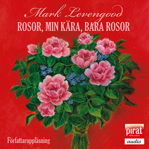 Cover for Rosor, min kära, bara rosor