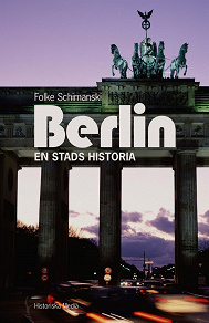 Omslagsbild för Berlin: en stads historia