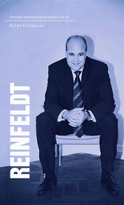 Cover for Sveriges statsministrar under 100 år. Fredrik Reinfeldt