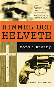 Omslagsbild för Himmel och helvete : Mord i Knutby