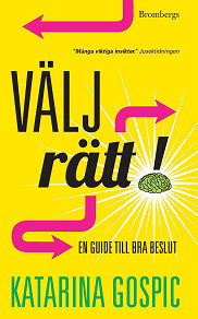 Omslagsbild för Välj rätt! : en guide till bra beslut