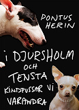 Omslagsbild för I Djursholm och Tensta kindpussar vi varandra