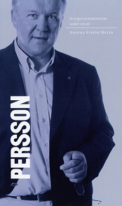 Omslagsbild för Sveriges statsministrar under 100 år. Göran Persson