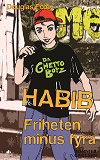 Cover for Habib: Friheten minus fyra
