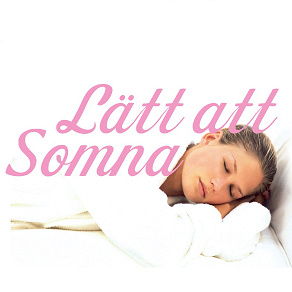 Cover for Lätt att Somna - sova - bli av med sömnproblem
