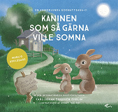 Omslagsbild för Kaninen som så gärna ville somna : en annorlunda godnattsaga