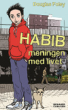 Omslagsbild för Habib. Meningen med livet