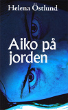 Cover for Aiko på jorden