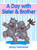 Cover for A Day with Sister & Brother