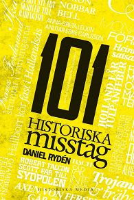 Cover for 101 historiska misstag