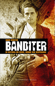 Omslagsbild för Banditer : En historia om hämnd, heder och desperados