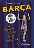 Cover for Barca: Så skapades världens bästa fotbollslag