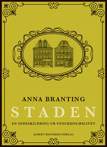 Omslagsbild för Staden : en sedeskildring ur stockholmslivet