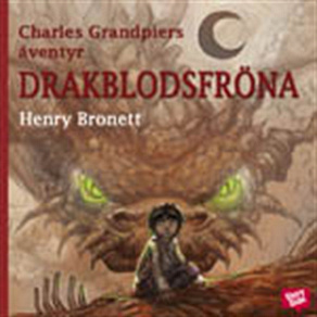 Omslagsbild för Charles Grandpiers äventyr: Drakblodsfröna