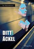 Cover for Ditt äckel