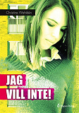 Cover for Jag vill inte!