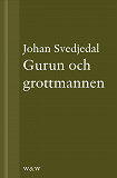 Cover for Gurun och grottmannen : Bruno K. Öijer, Sven Delblanc och sjuttiotalets bokmarknad