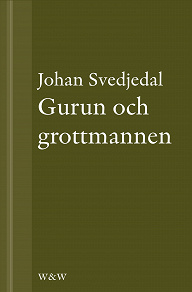Omslagsbild för Gurun och grottmannen: Bruno K. Öijer, Sven Delblanc och sjuttiotalets bokmarknad