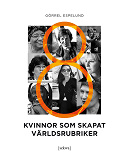 Omslagsbild för 8 kvinnor som skapat världsrubriker