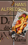 Cover for De döda kring Maria