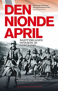 Omslagsbild för Den nionde april : Nazitysklands invasion av Norge 1940 