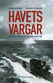 Omslagsbild för Havets vargar : dramatiska ubåtsepisoder under andra världskriget