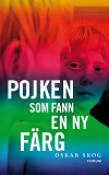 Omslagsbild för Pojken som fann en ny färg