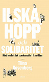 Cover for Ilska, hopp och solidaritet : Med feministisk scenkonst in i framtiden