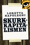 Omslagsbild för Skurkkapitalismen : hur bedragare, hallickar och maffiakungar påverkar världsekonomin