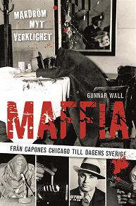 Omslagsbild för Maffia - från Capones Chicago till dagens Sverige