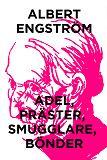 Omslagsbild för Adel, präster, smugglare, bönder (Telegram klassiker)