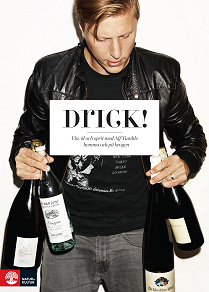 Cover for Drick! : vin, öl och sprit med Alf Tumble - hemma och på krogen