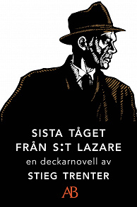 Omslagsbild för Sista tåget från S:t Lazare: En novell ur De döda fiskarna