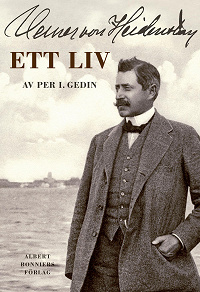 Cover for Verner von Heidenstam : ett liv : Ett liv