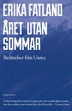 Omslagsbild för Året utan sommar : berättelser från Utöya