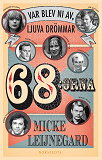 Cover for 68:orna - Var blev ni av, ljuva drömmar...