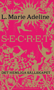 Omslagsbild för Secret : det hemliga sällskapet 