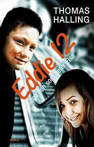 Omslagsbild för Eddie 12 och hon som heter Elsa/Elsa 12 och han som heter Eddie