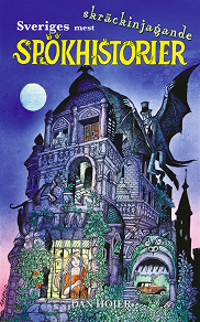 Cover for Sveriges mest skräckinjagande spökhistorier