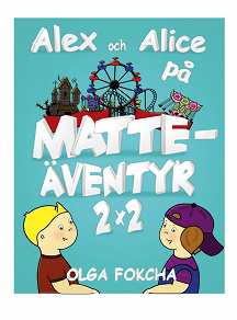 Omslagsbild för Alex och Alice på matteäventyr 2x2