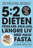 Cover for 5:2-dieten - friskare, smalare, längre liv med halvfasta