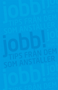 Omslagsbild för Jobb! : Tips från dem som anställer