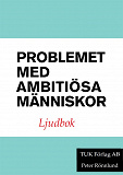 Cover for Problemet med ambitiösa människor
