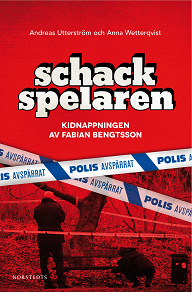 Omslagsbild för Schackspelaren : historien om kidnappningen av Fabian Bengtsson