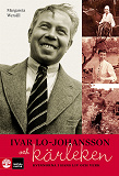 Omslagsbild för Ivar Lo-Johansson och kärleken: kvinnorna i hans liv och verk